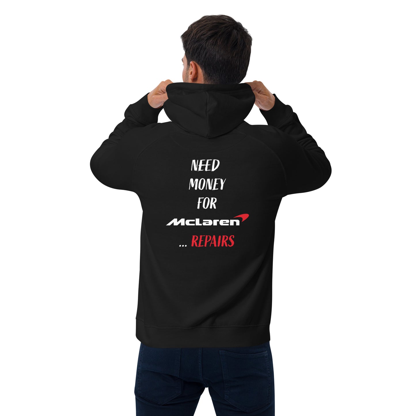 Need Money For McLaren Repairs Hoodie